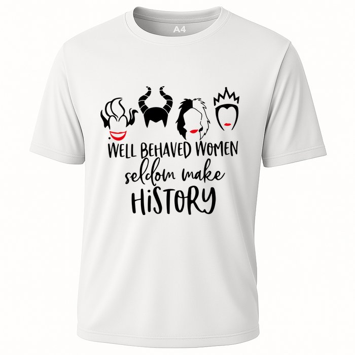 Well Behaved Women Seldom Make History Cooling Performance Crew T-Shirt