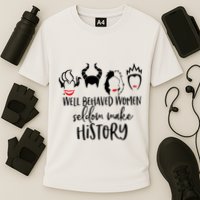 Well Behaved Women Seldom Make History Cooling Performance Crew T-Shirt