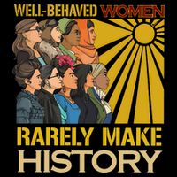 Well Behaved Women Rarely Make History Strong Women Drawstring Bag