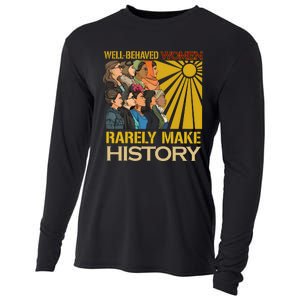 Well Behaved Women Rarely Make History Strong Women Cooling Performance Long Sleeve Crew