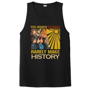 Well Behaved Women Rarely Make History Strong Women PosiCharge Competitor Tank