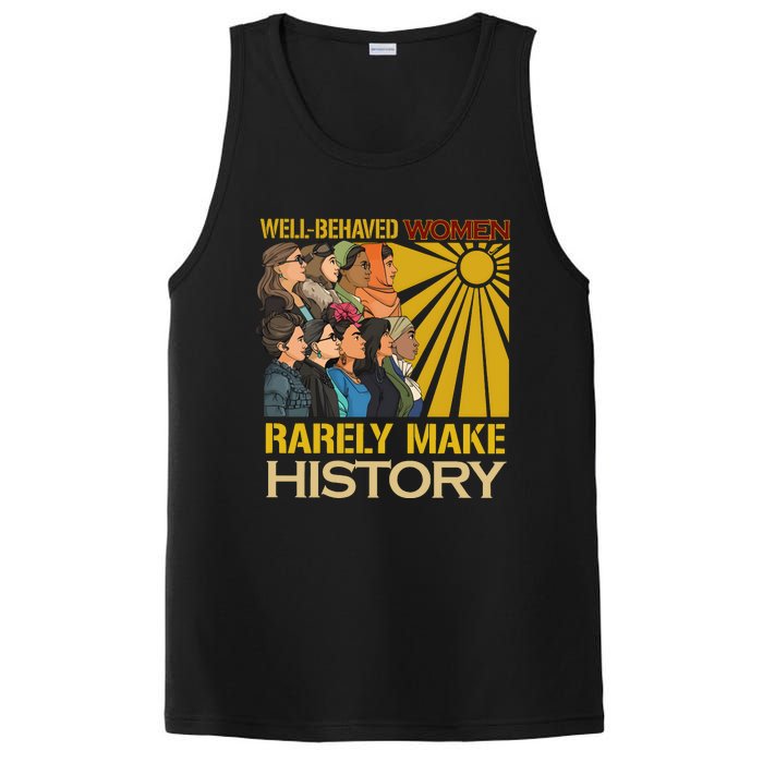 Well Behaved Women Rarely Make History Strong Women PosiCharge Competitor Tank