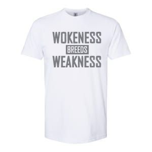 Wokeness Breeds Weakness Softstyle CVC T-Shirt