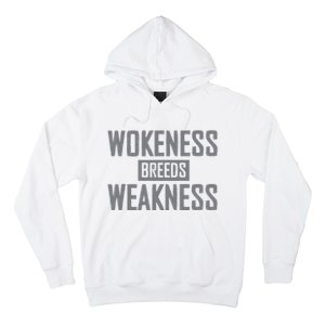 Wokeness Breeds Weakness Hoodie