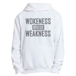 Wokeness Breeds Weakness Urban Pullover Hoodie