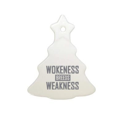 Wokeness Breeds Weakness Ceramic Tree Ornament