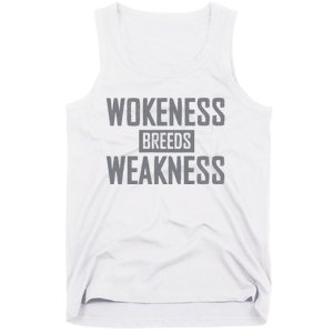 Wokeness Breeds Weakness Tank Top