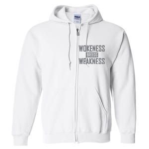 Wokeness Breeds Weakness Full Zip Hoodie