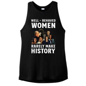 Well Behaved Women Rarely Make History Kamala Harris 2024 Ladies PosiCharge Tri-Blend Wicking Tank