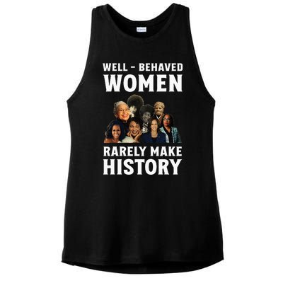 Well Behaved Women Rarely Make History Kamala Harris 2024 Ladies PosiCharge Tri-Blend Wicking Tank