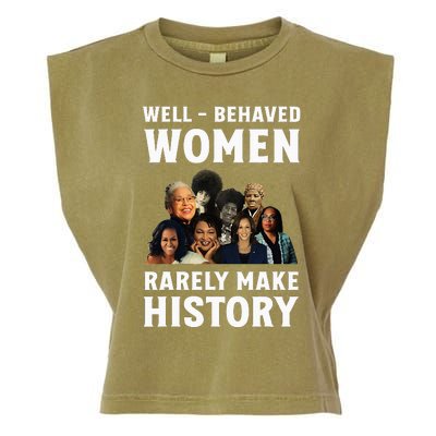 Well Behaved Women Rarely Make History Kamala Harris 2024 Garment-Dyed Women's Muscle Tee