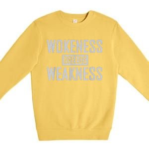 Wokeness Breeds Weakness Premium Crewneck Sweatshirt