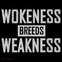Wokeness Breeds Weakness Tall T-Shirt