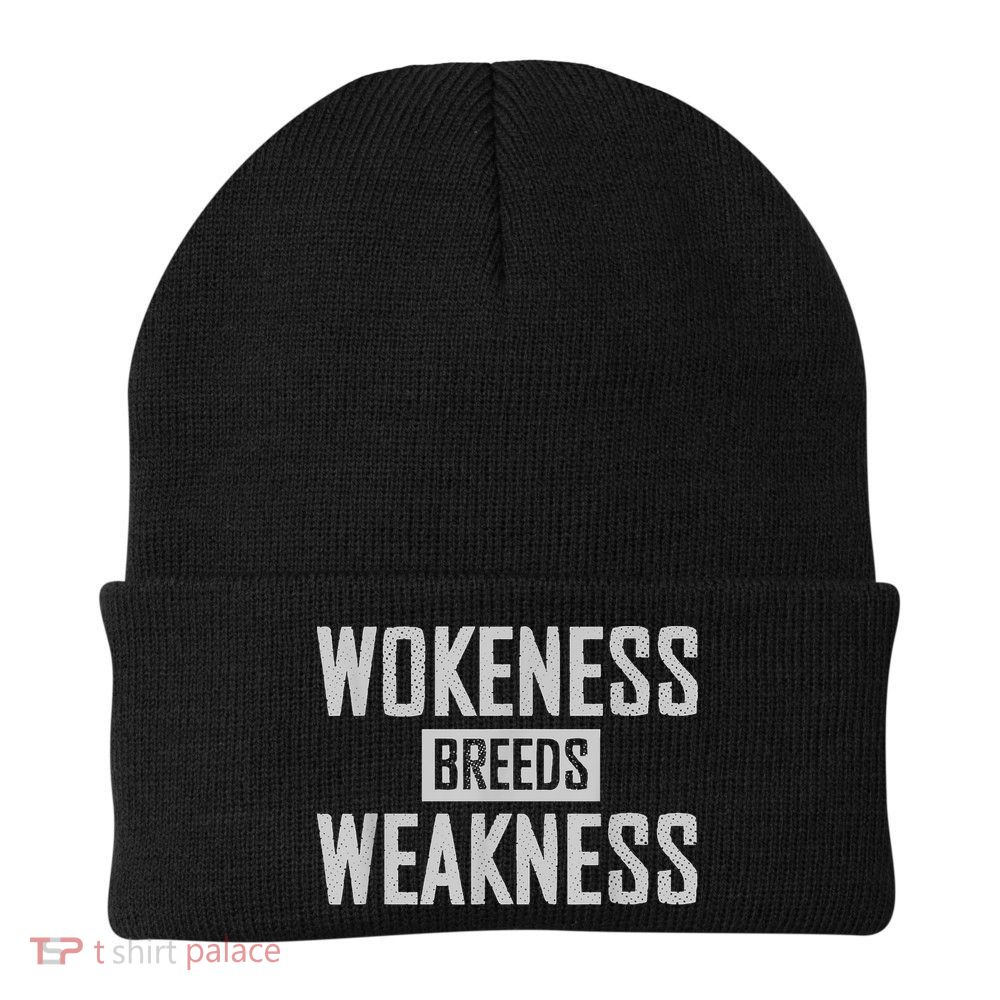Wokeness Breeds Weakness Beanie