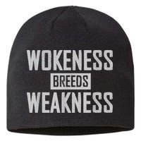Wokeness Breeds Weakness Sustainable Beanie