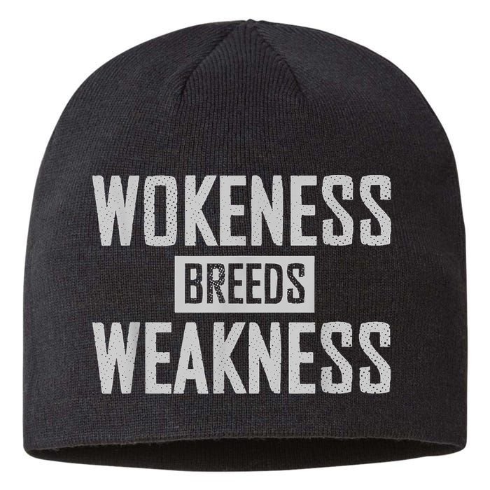 Wokeness Breeds Weakness Sustainable Beanie