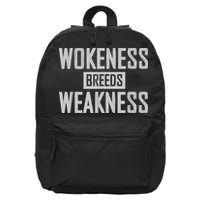 Wokeness Breeds Weakness 16 in Basic Backpack