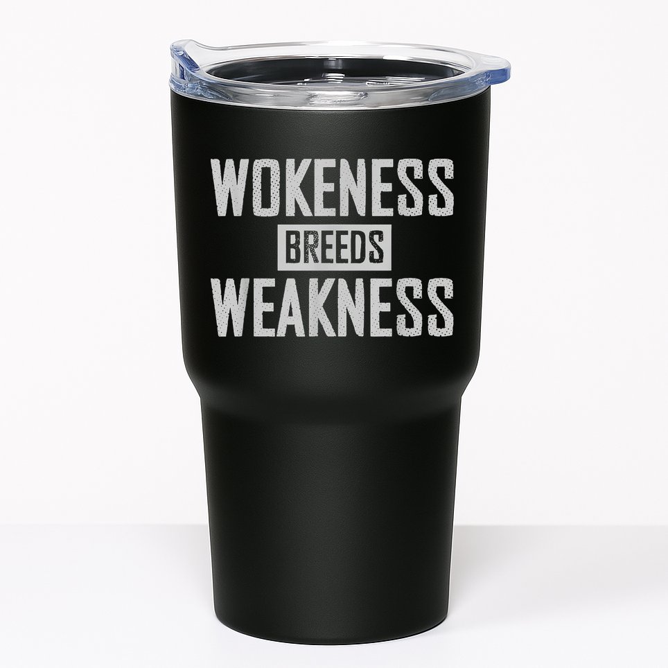 Wokeness Breeds Weakness Tumbler