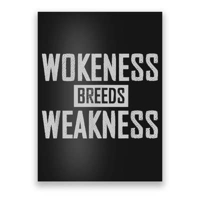 Wokeness Breeds Weakness Poster