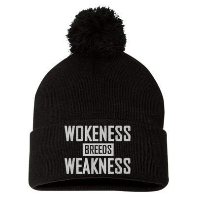 Wokeness Breeds Weakness Pom Pom 12in Knit Beanie