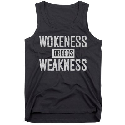 Wokeness Breeds Weakness Tank Top