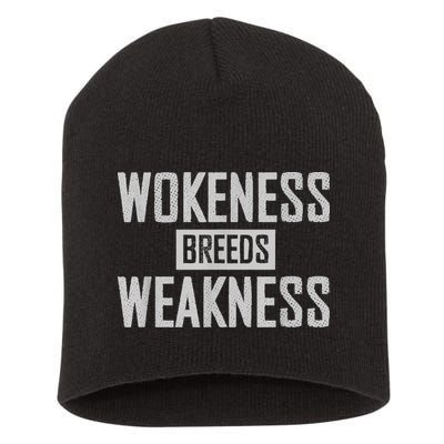 Wokeness Breeds Weakness Short Acrylic Beanie