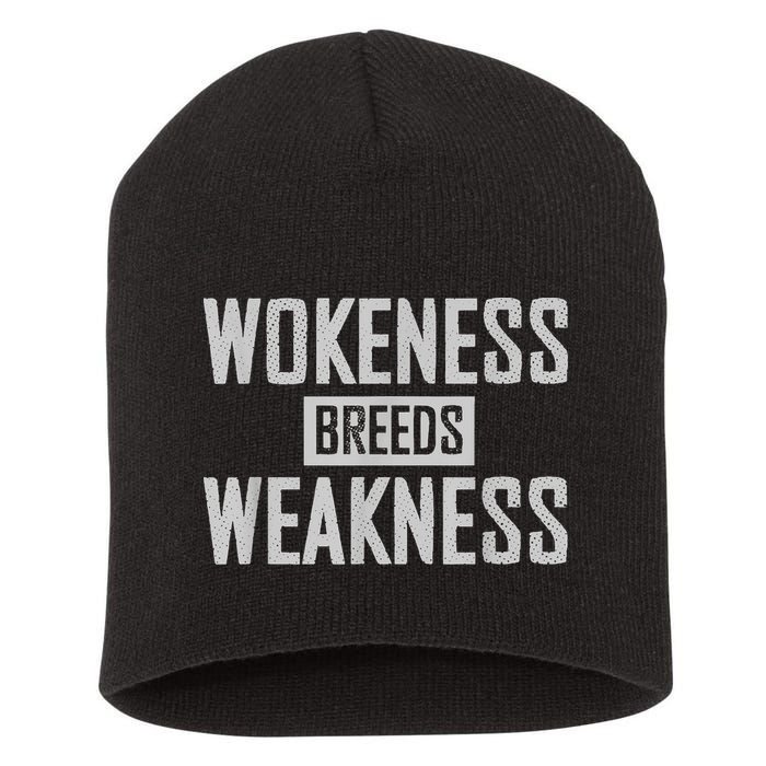 Wokeness Breeds Weakness Short Acrylic Beanie