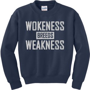 Wokeness Breeds Weakness Kids Sweatshirt