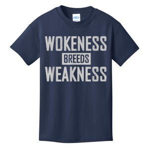 Wokeness Breeds Weakness Kids T-Shirt