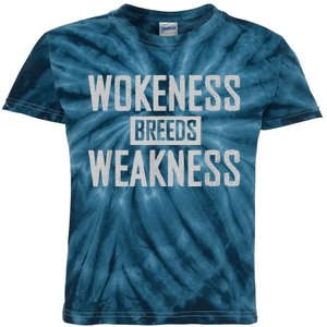 Wokeness Breeds Weakness Kids Tie-Dye T-Shirt