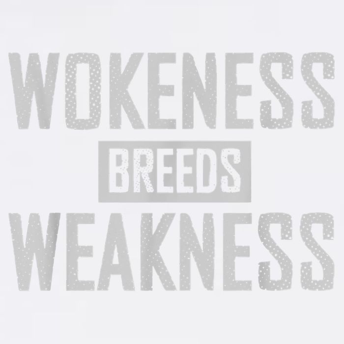 Wokeness Breeds Weakness Garment-Dyed Sweatshirt