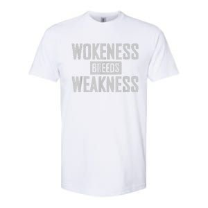 Wokeness Breeds Weakness Softstyle CVC T-Shirt