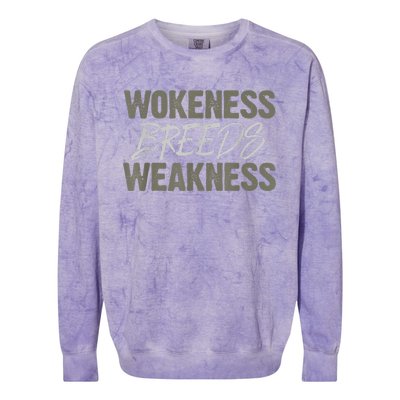 Wokeness Breeds Weakness Colorblast Crewneck Sweatshirt