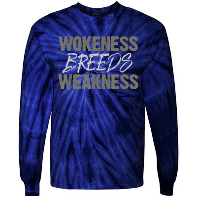 Wokeness Breeds Weakness Tie-Dye Long Sleeve Shirt