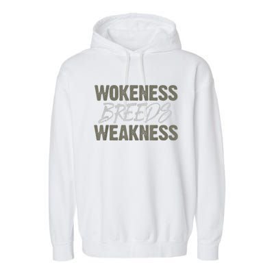 Wokeness Breeds Weakness Garment-Dyed Fleece Hoodie