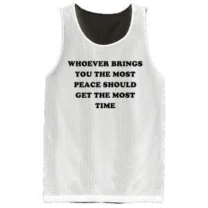 Whoever Brings You The Most Peace Should Get The Most Time Mesh Reversible Basketball Jersey Tank