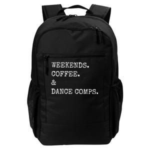 Weekends Coffee And Dance Comps Daily Commute Backpack