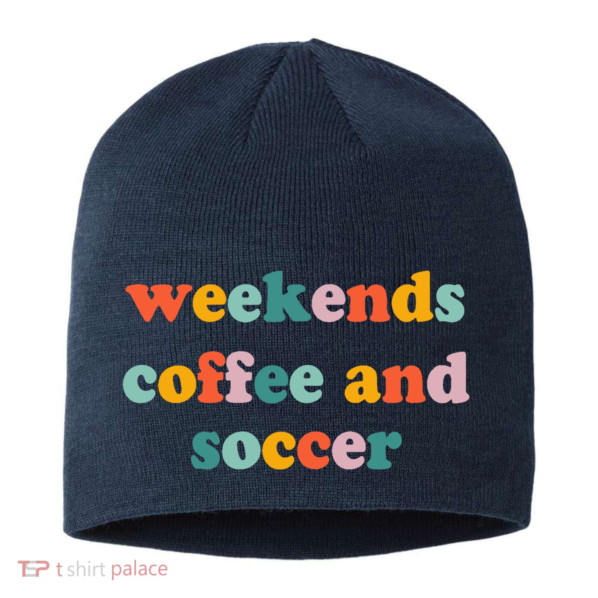 Weekends Coffee And Soccer Soccer Auntie Soccer Mom Sustainable Beanie