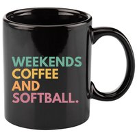 Weekends Coffee And Softball Softball Mama Meaningful Gift 11oz C Handle Ceramic Mug