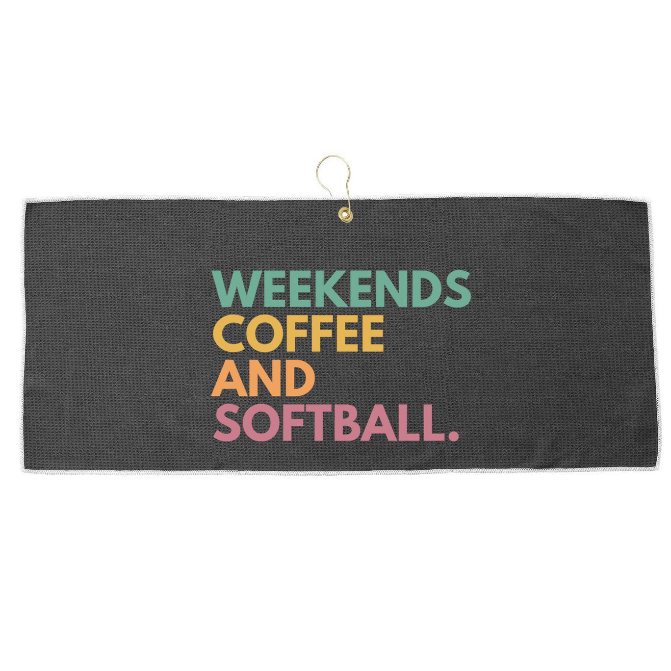 Weekends Coffee And Softball Softball Mama Meaningful Gift Large Microfiber Waffle Golf Towel