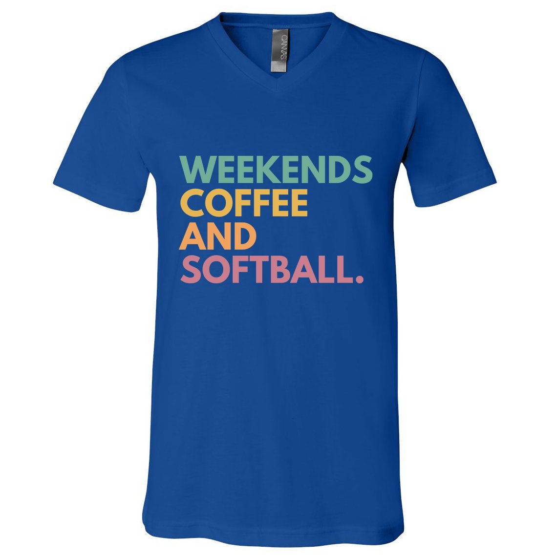 Weekends Coffee And Softball Softball Mama Meaningful Gift V-Neck T-Shirt