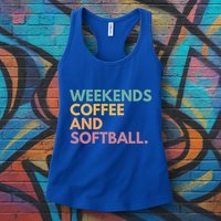 Weekends Coffee And Softball Softball Mama Meaningful Gift Womens Tank Top