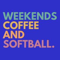Weekends Coffee And Softball Softball Mama Meaningful Gift Womens Tank Top