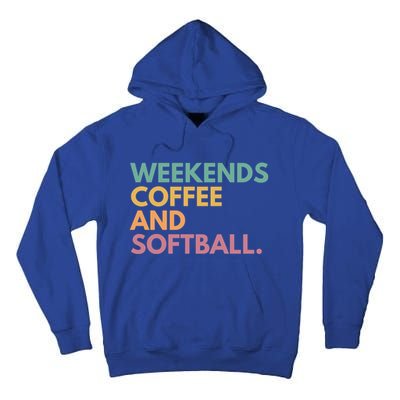 Weekends Coffee And Softball Softball Mama Meaningful Gift Tall Hoodie
