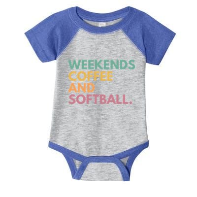 Weekends Coffee And Softball Softball Mama Meaningful Gift Infant Baby Jersey Bodysuit