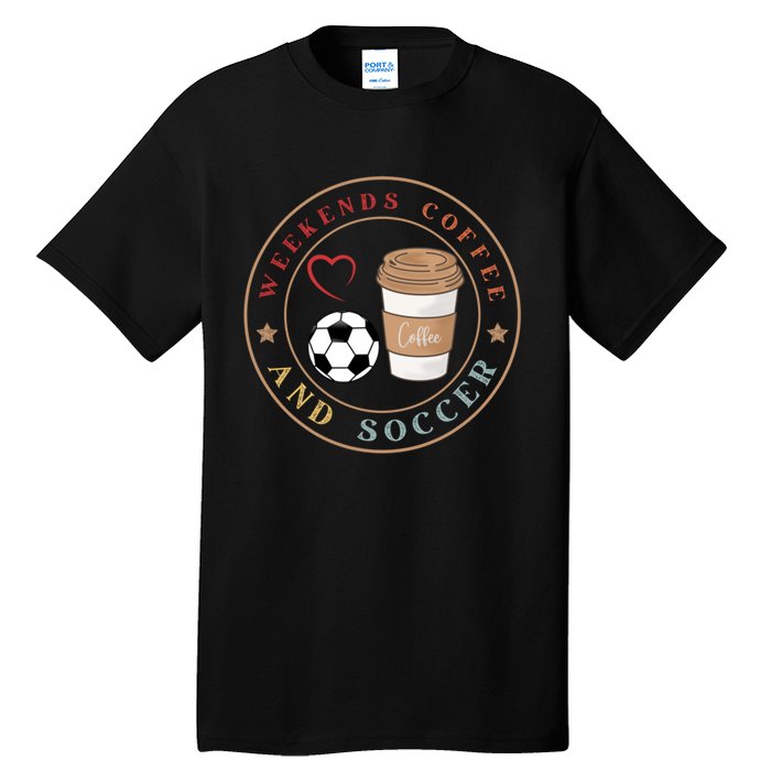 Weekends Coffee And Soccer Retro Tall T-Shirt