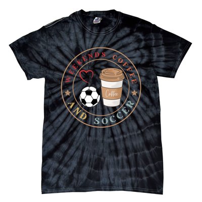 Weekends Coffee And Soccer Retro Tie-Dye T-Shirt