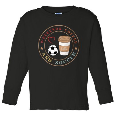 Weekends Coffee And Soccer Retro Toddler Long Sleeve Shirt