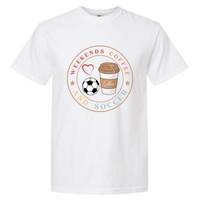 Weekends Coffee And Soccer Retro Garment-Dyed Heavyweight T-Shirt