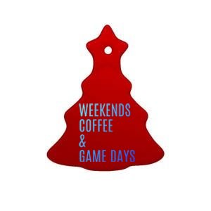 Weekends Coffee And Game Days Football Baseball Soccer Mom Great Gift Ceramic Tree Ornament